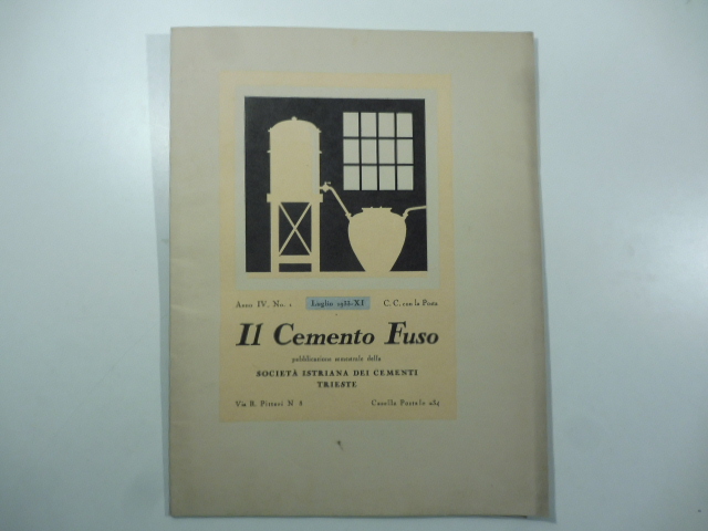 Il cemento fuso. Pubblicazione semestrale della Società istriana dei cementi Trieste, n. 1, luglio 1933